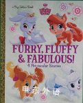 Furry, Fluffy & Fabulous! (Disney Princess: Palace Pets) (Big Golden Book) RH Disney