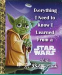 Everything I Need to Know I Learned From a Star Wars Little Golden Book (Star Wars) Geof Smith