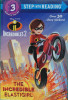 The Incredible Elastigirl (Disney/Pixar The Incredibles 2) (Step into Reading)