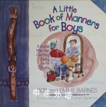 A Little Book of Manners for Boys Bob Barnes