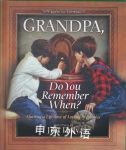 Grandpa, Do You Remember When? Jim Daly