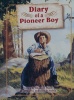 Diary Of A Pioneer Boy