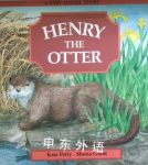 Henry the Otter Kate Petty Shona Grant