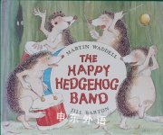 The Happy Hedgehog Band Martin Waddell