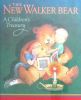 The New Walker Bear: A children treasury