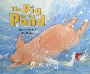 The pig in the pond Martin Waddell