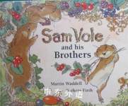 Sam Vole and His Brothers Martin Waddell