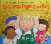a First Book All About You Eyes，Nose，Fingers and Toes Judy Hindley