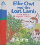 Early Learning Centre: Ellie owl and the lost lamb Vivian French and Stephen Holmes