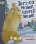 Lets Go Home Little Bear Martin Waddell