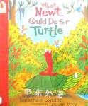 What Newt Could Do for Turtle Jonathan London