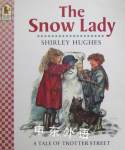 The Snow Lady (Tales from Trotter Street) Shirley Hughes