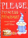Please, Princess Primrose Vivian French