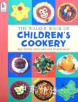 The Walker Book of Children's Cookery Caroline Waldegrave;Roz Denny