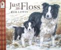 Just Like Floss