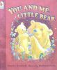 You and Me Little Bear