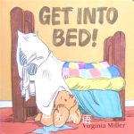 Get into Bed! (George & Bartholomew) Virginia Miller