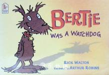 Bertie Was a Watchdog Rick Walton