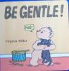 Be gentle!