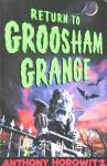 Return to Groosham Grange Anthony Horowitz
