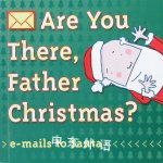 Are You There Father Christmas? Deborah Ross