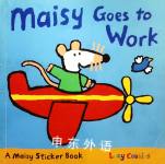 Maisy Goes to Work Lucy Cousins