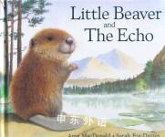 Little Beaver and the Echo (Little Favourites S.) Amy MacDonald~Sarah Fox-Davies