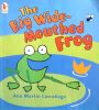 The Big Wide-Mouthed Frog