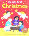 My Very First Christmas: Christmas stories for the very young Lois Rock