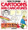 How to Draw Cartoons and Caricatures Young Artist Series