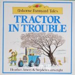Usborne Tractor in Trouble Farmyard Heather Amery