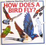 How Does a Bird Fly (Starting Point Science) Kate Woodward,Susan Mayes