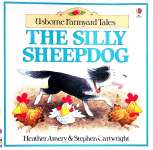 The Silly Sheepdog Usborne Farmyard Tales Readers Heather Amery