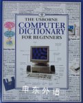 Computer Dictionary for Beginners Usborne Anna Claybourne