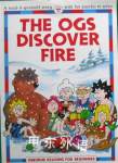 The Ogs Discover Fire (Usborne Reading for Beginners) Felicity Everett