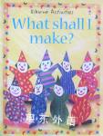 What Shall I Make (What Shall I Do Today Series) R. Gibson,Fiona Watt,Ray Gibson