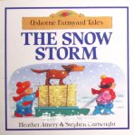 The Snow Storm (Usborne Farmyard Tales Readers) Heather Amery