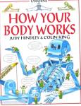 How Your Body Works (Children's World Series) Judy Hindley;Christopher Rawson