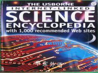 The Usborne Internet-Linked Science Encyclopedia with 1000 recommended web sites Laura Howell