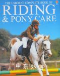 Riding and Pony Care (The Usborne Complete book of) Rosie Dickins