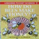 Why Do Bees Make Honey? Anna Claybourne