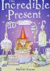 The Incredible Present (Usborne young readers)