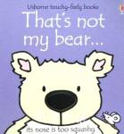 That's Not My Bear(Usborne Touchy-Feely) Fiona Watt