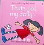 That's Not My Dolly (Usborne Touchy-Feely) Fiona Watt