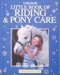 Little Book of Riding and Pony Care Rosie Dickins