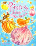 Princess Things to Make and Do Usborne Activities Ruth Brocklehurst