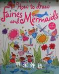 How to Draw Fairies and Mermaids (Usborne Activities) Fiona Watt