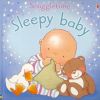 Sleepy baby(Usborne Snuggletime)