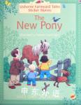 The New Pony (Farmyard Tales Sticker Storybooks) Heather Amery