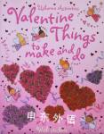 Valentine Things to Make and Do Usborne Activities Rebecca Gilpin